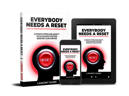 (Physical and Audio Book) Everybody Needs A Reset - 3 Days of Prayer and Fasting For A Renewed Mindset